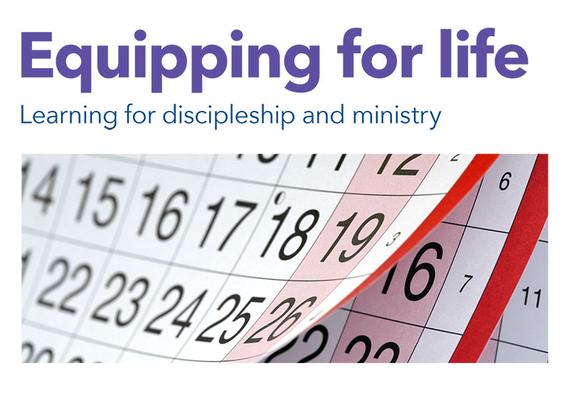 Equipping for life - Learning for discipleship and ministry. Photo of a page of a calendar